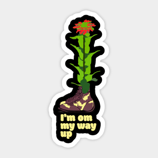 I Am On My Way Up Sticker